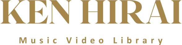 KEN HIRAI Music Video Library